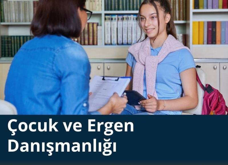 Çocuk ve Ergen Danışmanlığı